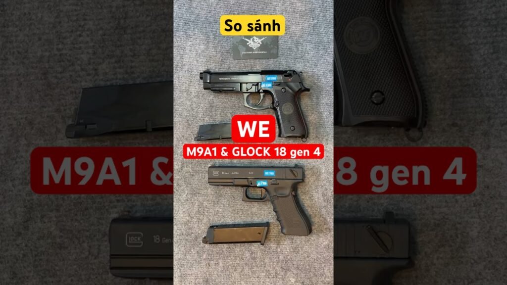 So sánh WE M9A1 và Glock 18 gen 4 | Sói Tuyết Airsoft #airsoft #soituyet #soiairsoft #airsoftvietnam