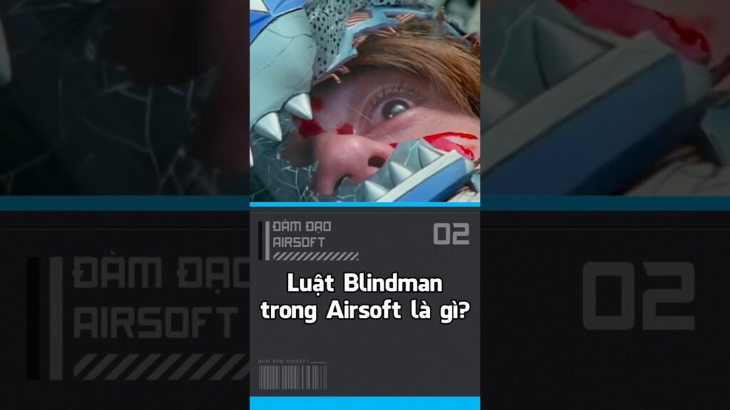 Luật blindman trong Airsoft là gì?